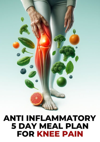 Anti Inflammatory  5 Day Meal Plan For Knee Pain